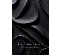 Black Leather Notebook: Executive Leather Edition - Classic Lined Journal for Daily Notes and Writing