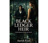 BLACK LEDGER HEIR: A Dark Romance of Power and Control (The Power & Consequence)