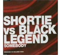 Black Legend Vs Shorty - Somebody