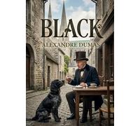 Black: Les aventures du chevalier de la Graverie et sa rencontre inattendue avec un épagneul noir dans les rues de Chartres