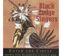 Black Lodge Singers - Enter the Circle: Pow Wow Songs