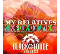 Black Lodge Singers - My Relatives - Nikso..