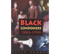 Black Londoners 1880-1990 by Susan Okokon (1996-04-25)