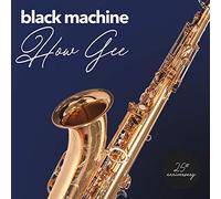 Black Machine - How Gee (25th Anniversary) [VINYL]