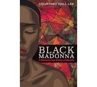 Black Madonna: A Womanist Look at Mary of Nazareth