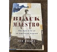 Black Maestro: The Epic Life of an American Legend