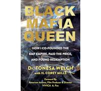 Black Mafia Queen: How I Co-Founded the BMF Empire, Paid the Price, and Found Redemption: The Woman Behind the BMF Empire