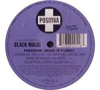 Black Magic - Black Magic & Lil Louis / Freedom (Make It Funky)