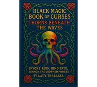 Black Magic Book of Curses: Thorns Beneath the Waves