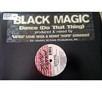 Black Magic - Dance Do That Thang [12" VINYL]