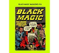 Black Magic Magazine #16: Classic Simon & Kirby Horror and More! -- All Stories - No Ads
