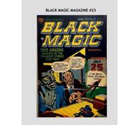 Black Magic Magazine #23: Vintage Comics from the 1950s -- All Stories - No Ads
