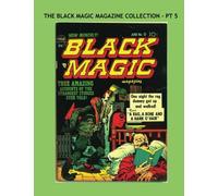 Black Magic Magazine Collection - Pt 5: Issues #13-15 ---- All Stories - No Ads