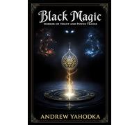 Black Magic: Mirror of Night and Power Trance (Black Magic: Keys to Altered Consciousness)