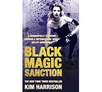 Black Magic Sanction: The Hollows Bk Eight: 08 (Rachel Morgan Series)