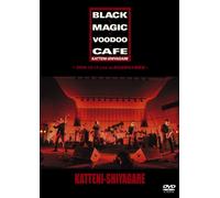 BLACK MAGIC VOODOO CAFE ~2006.10.14 Live at “ú”ä’J-ìŠO‘å‰¹Šy“°~ [DVD]