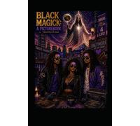 Black Magick: An Adult Cartoon Picturebook Extended Edition