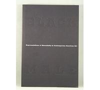 Black Male: Representations of Masculinity in Contemporary American Art