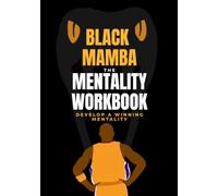 Black Mamba Workbook: Develop a Winning Mentality