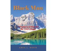 Black Man: A Prophecy of Hope for the Times Ahead