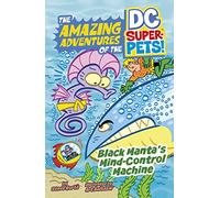 Black Manta's Mind-Control Machine (The Amazing Adventures of the DC Super-Pets)