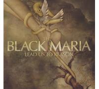 The Black Maria - Lead Us To Reason
