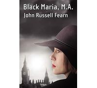 Black Maria, M.A.: A Classic Crime Novel (Black Maria, Book One)