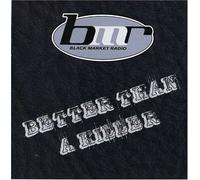 Black Market Radio - Better Than a Killer
