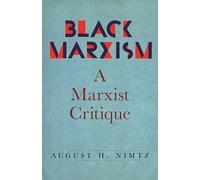 Black Marxism: A Marxist Critique