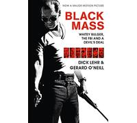 Black Mass: Whitey Bulger, the FBI and a Devil's Deal