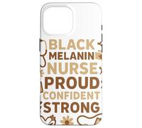 Black Melanin Proud Confident Strong Afrocentric Nurse Case for iPhone 16 Pro Max