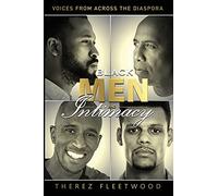 Black Men and Intimacy - Voices From Across the Diaspora