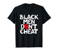 Black Men Don't Cheat For Loyal Husbands Gift T-Shirt
