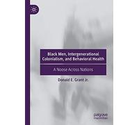 Black Men, Intergenerational Colonialism, and Behavioral Health: A Noose Across Nations