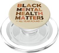Black Mental Health All Year Round Matters Melanin Self-Love PopSockets PopGrip for MagSafe