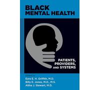 Black Mental Health: Patients, Providers, and Systems