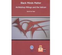 Black minds matter : archbishop Milingo and the Vatican [ASC occasional publications, 43.]