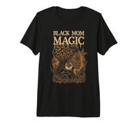 Black Mom Magic African American Mom Black Mother Melanin Premium T-Shirt