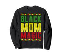BLACK MOM MAGIC' Mother's day For Melanin Women Novelty Sweatshirt