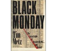 Black Monday: The Catastrophe of October 19, 1987 ... and Beyond