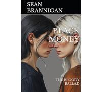 Black Money: The Bloody Ballad