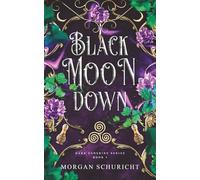 Black Moon Down: 1 (Dark Sunshine)