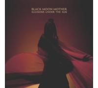 BLACK MOON MOTHER - ILLUSIONS UNDER THE SUN - cd - J1398z