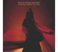 Black Moon Mother - Illusions Under The Sun [VINYL]