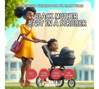 Black Mother - Baby in a Stroller - Coloring Book for Kids, Teens and Adults with Easy and Simple Designs for Relaxation (A Pregnancy Coloring Book ... with Easy and Simple Designs for Relaxation)
