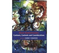 Black Motherhood(s) Contours, Contexts and Considerations