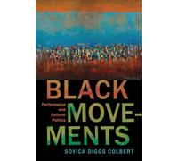 Black Movements: Performance and Cultural Politics