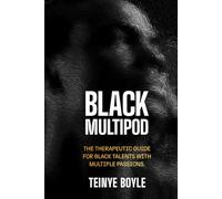 Black Multipod: The therapeutic guide for black talents with multiple passions.