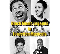 Black Music Legends in Forgotten Musicals
