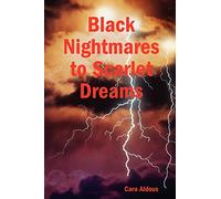 Black Nightmares to Scarlet Dreams